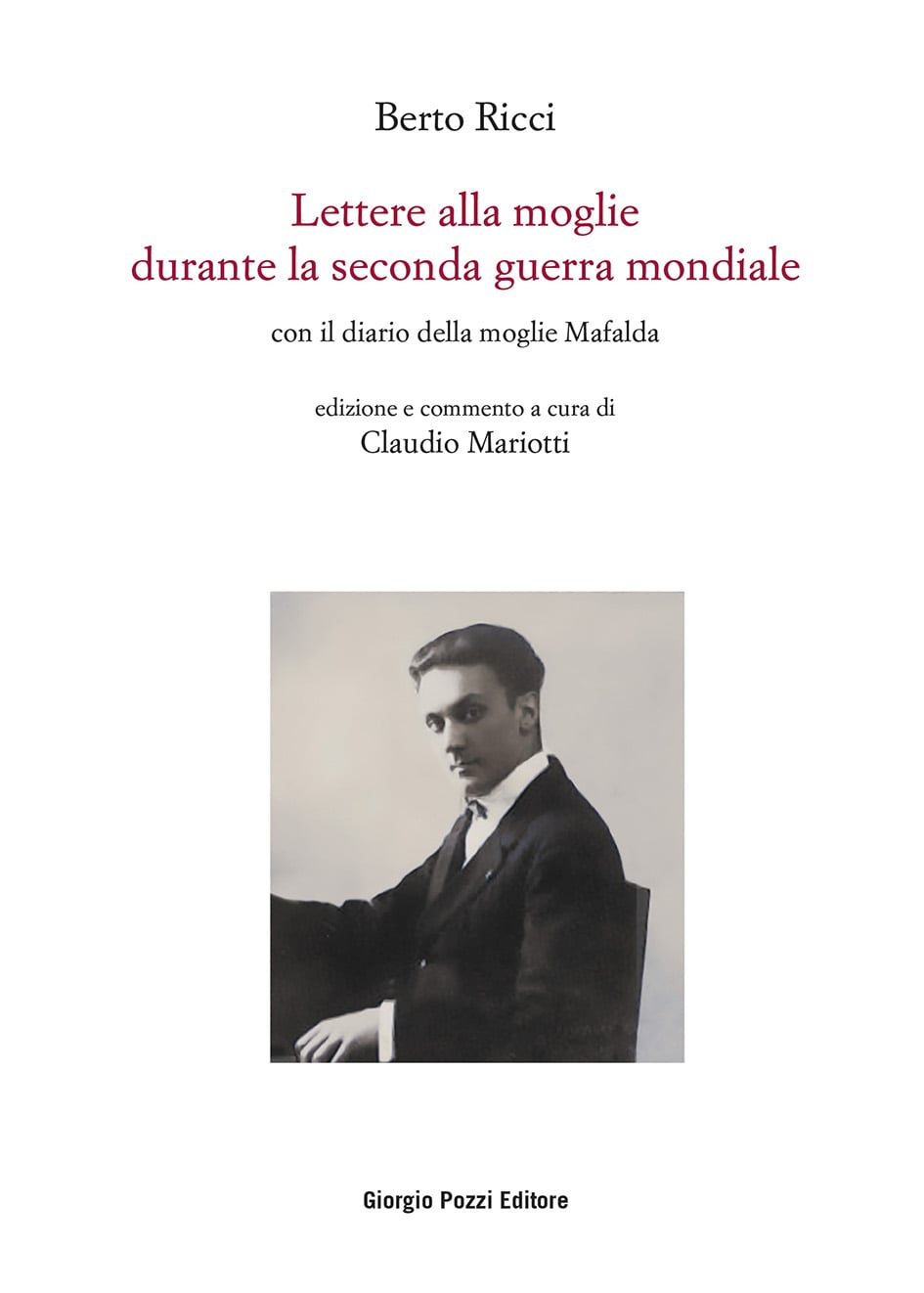 Lettere alla moglie durante la seconda guerra mondiale Lettere alla moglie durante la seconda guerra mondiale