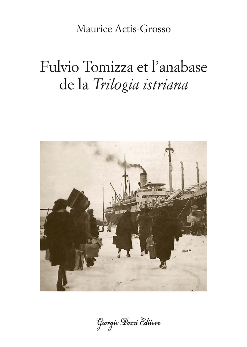 Fulvio Tomizza et l’anabase de la «Trilogia istriana» Fulvio Tomizza et l’anabase de la «Trilogia istriana»