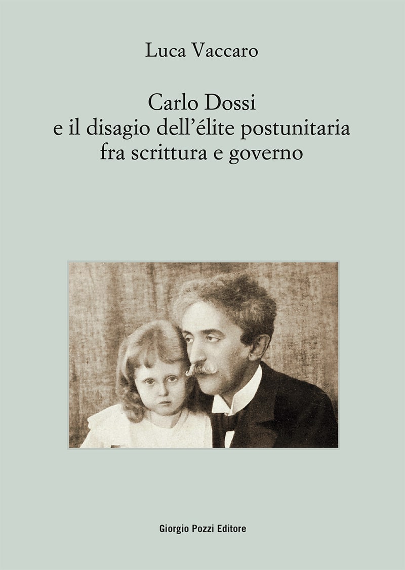 Carlo Dossi e il disagio dell’élite postunitaria fra scrittura e governo