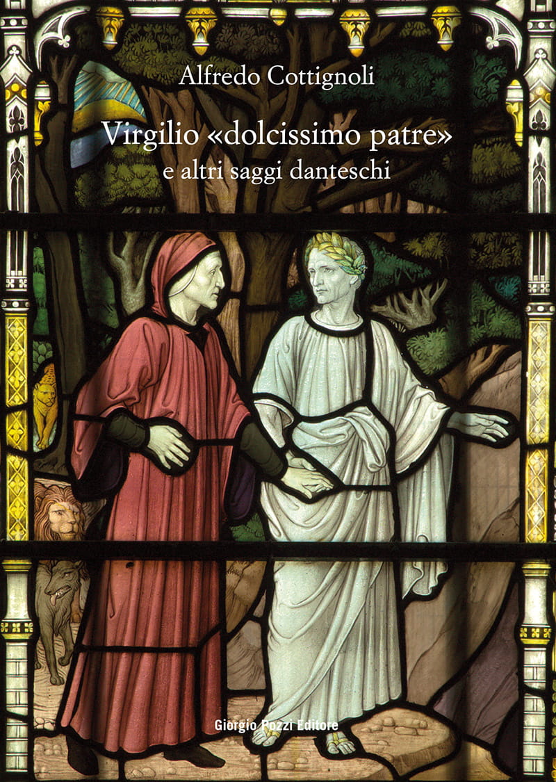 Virgilio «dolcissimo patre» e altri saggi danteschi